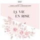 FDPI124011    FLORILEGES DESIGN LA VIE EN ROSE KIT IMPRIMÉ x10 feuilles